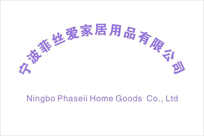 Verified China supplier - Ningbo Phaseii Home Good Co., Ltd.