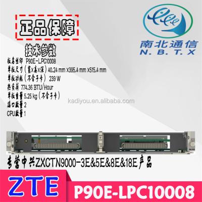 China ZTE P90E-LPC10008 ZTE ZXCTN9000-3E ZTE ZXCTN9000-5E 8E 18E ZTE ZXCTN9000 for sale