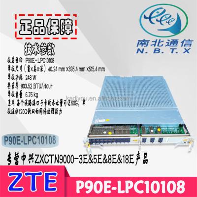 China ZTE P90E-LPC10108 zxctn9000-2E 3E 5E 8E 18E P90E-LPC10108 for sale