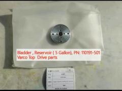  Bladder , Reservoir ( 5 Gallon), PN: 110191-501  Varco Top  Drive parts