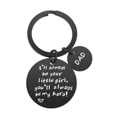 China Welcome Customize Father's Day Gifts I'll Always Be Your Little Girl Stainless Steel Key Chain for sale