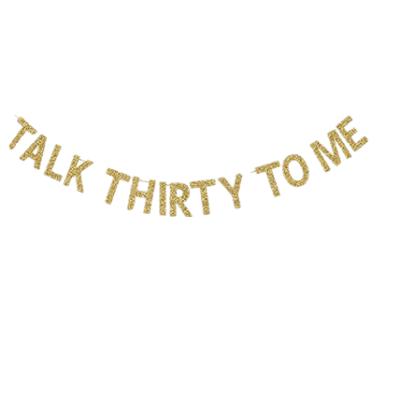 China Wholesale Talk Thirty Golden To Me Banner Fun Gold Paper Sign Decors For Men/Women's 30th Birthday Party for sale