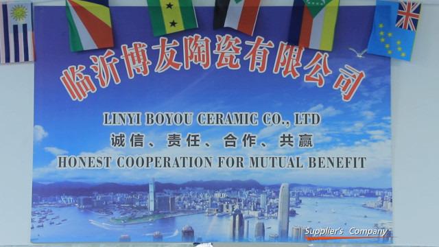 Verified China supplier - Linyi Boyou Ceramic Co., Ltd.