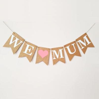 China Durable Kraft Paper Banners We Love Mom Bunting Mothers Day Birthday Sign Decoration Gift For Mom for sale