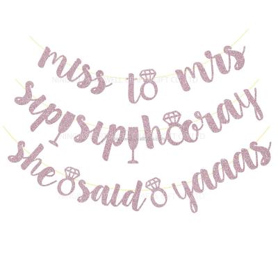 China Bridal Shower Bachelorette Hen Party Engagement Party Rose Gold Bachelorette Decoration Miss to Mrs. Sip Sip Hooray She Said Yaaas Banner for Bridal Shower Hen Engagement Party for sale