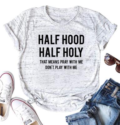 China Demi Hood Half Holy That Means Anti Pilling Wholesale Women's Pray With Me Christian Funny Tops Short Sleeve Tees Letter T-shirt Casual for sale