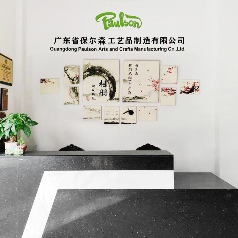 Verified China supplier - Guangdong Paulson Arts And Crafts Manufacturing Co., Ltd.