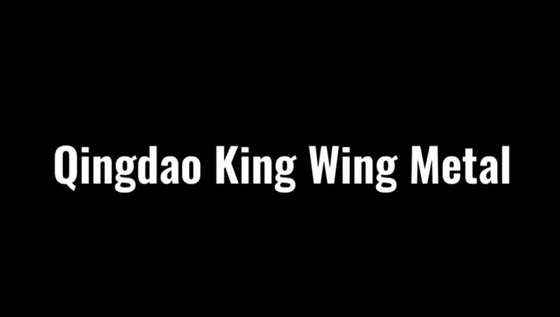 Verified China supplier - Qingdao King Wing Metal Co., Ltd.