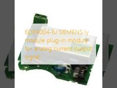 6DR4004-6J SIEMENS Iy module plug-in module for analog current output signal