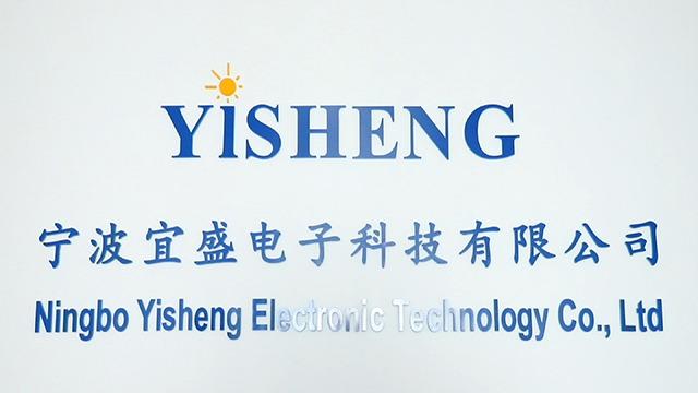 Verified China supplier - Ningbo Yisheng Electronic Technology Co., Ltd.