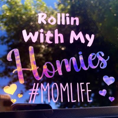 China Luxury Rolling With My Homie Mom Life Holographic Vinyl Car Decal Sticker Transfer Window Stickers With Waterproof UV Resistance for sale