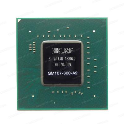 China GM107-300-A2 LAPTOP Laptops Chipset CPU Processor for sale