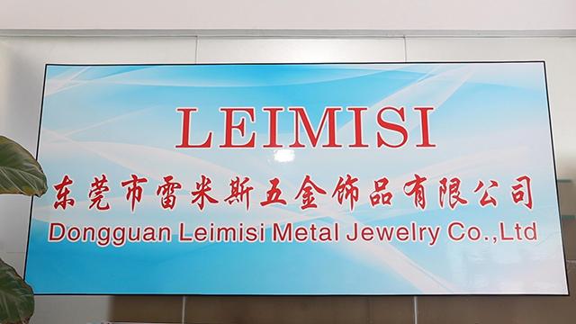 Verified China supplier - Dongguan Leimisi Metal Jewelry Co., Ltd.