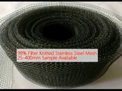 99% Filter Knitted Stainless Steel Mesh 25-400mm Sample Avaliable