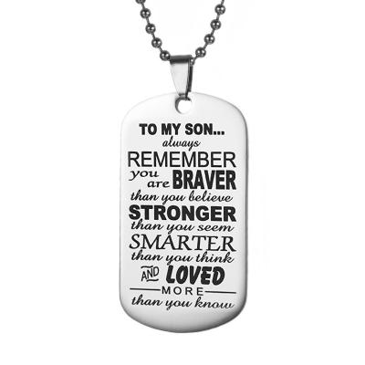 China Stainless Steel To My Son Always Remember You Are Brave Military Letters Stainless Steel Dogtag Pendant Necklace for sale