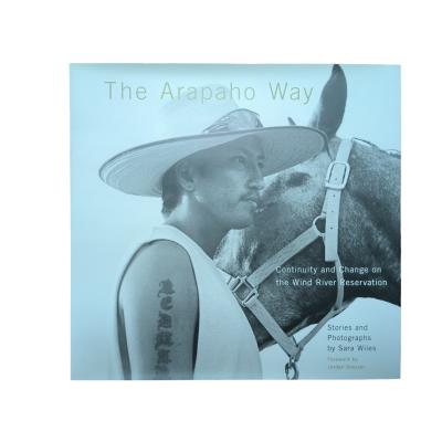 China Arapaho Way Professional Coffee Table Book Printing Service voor Matte gelamineerde jassen en Gloss Art Paper Pages Te koop