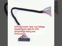 LVDS Connector Type Low-Voltage Display Serial Cable for 105C Temperature Rating and Performance