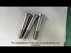 Customized 99.95% Mo1 Molybdenum Bolts And Nuts Annealed Condition