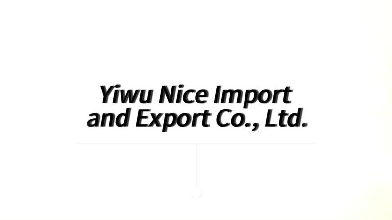 Verified China supplier - Yiwu Nice Import And Export Co., Ltd.