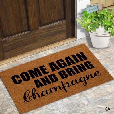 China Washable Floor Mat Funny Doormat Come Again Entrance Mat and Bring Champagne Door Mat Decorative Outdoor Mat for sale