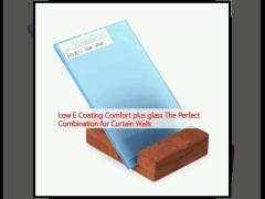 Low E Coating Comfort plus glass The Perfect Combination for Curtain Walls