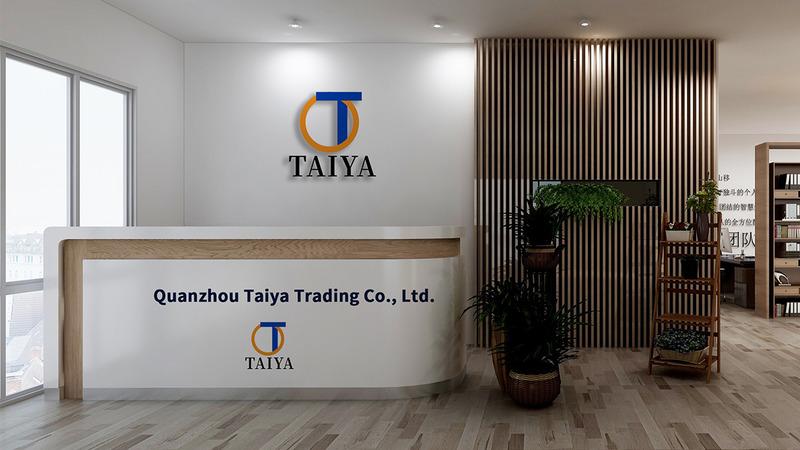 Verified China supplier - Quanzhou Taiya Trading Co., Ltd.