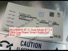 BES2800HP BT IC Dual-Mode BT 5.4 Ultra-Low Power Smart Audio SoC BGA-220