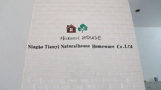 Verified China supplier - Ningbo Tianyi Natural House Homeware Co., Ltd.