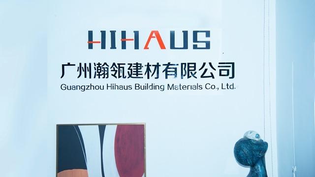 Verified China supplier - Guangzhou Hihaus Building Materials Co., Ltd.