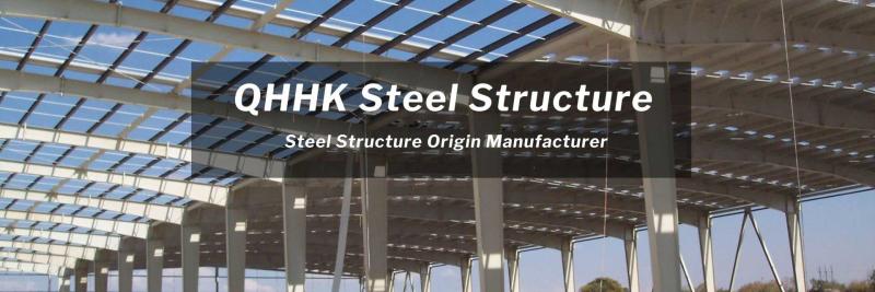 Verified China supplier - QHHK Steel Structure