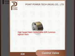 High Speed Steel Control Valve 62# Common Injector Parts