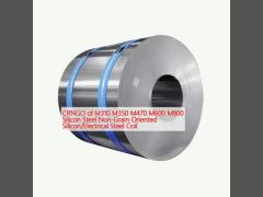 CRNGO of M310 M350 M470 M600 M800 Silicon Steel Non-Grain Oriented Silicon/Electrical Steel Coil