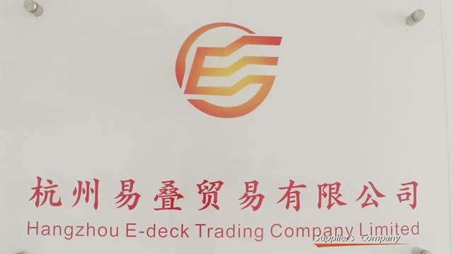 Verified China supplier - Hangzhou E-Deck Trading Co., Ltd.