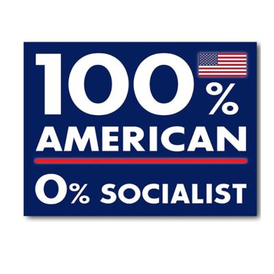 China Outdoor Exhibition Signs Series 100% American And Zero Socialist Yard Signs Advertising for sale