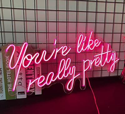 China Projection Bobcat Custom Neon Sign You Are Like Really Pretty Neon Sign Decoration For Bedroom Sign Led Custom Pink Light Neon Wall for sale