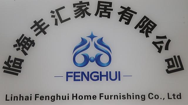 Verified China supplier - Linhai Fenghui Home Furnishing Co., Ltd.