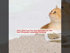 OEM ODM Dust Free Sand Bentonite Cat Litter Sand Wholesale Sustainable Clumping