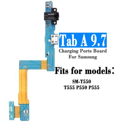 China SM-T550 T555 P550 P555 ​​Replacements For Samsung Galaxy Tab 9.7 Parts T550 T555 P550 P555 ​​Flex Cable Smart Phone Repair Dock Charger for sale